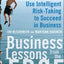 Business Lessons from the Edge: Learn How Extreme Athletes Use Intelligent Risk Taking to Succeed in Business