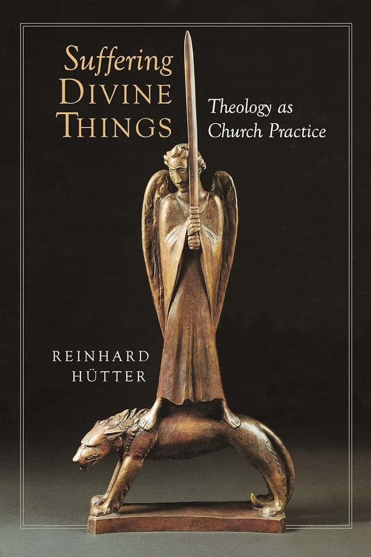 Suffering Divine Things: Theology as Church Practice
