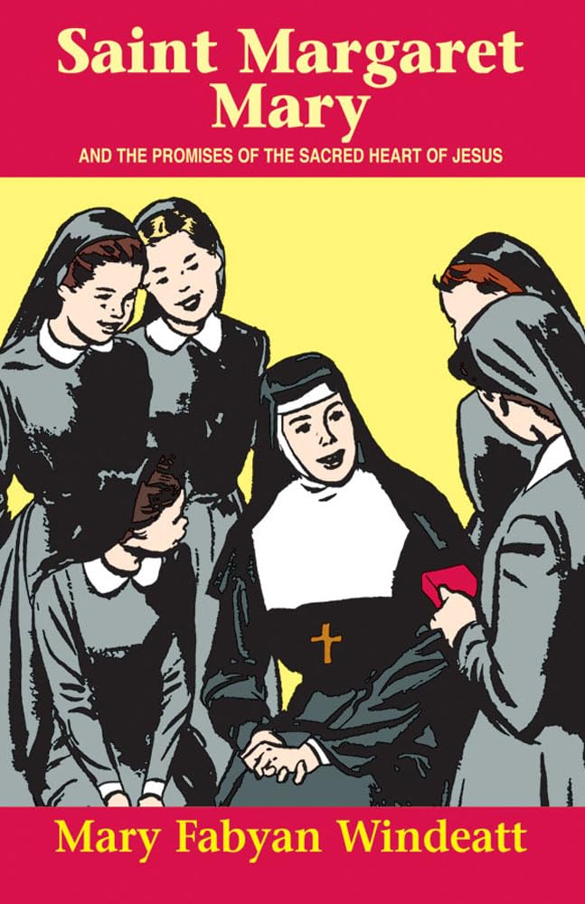 St. Margaret Mary: And the Promises of the Sacred Heart of Jesus (Saints Lives)
