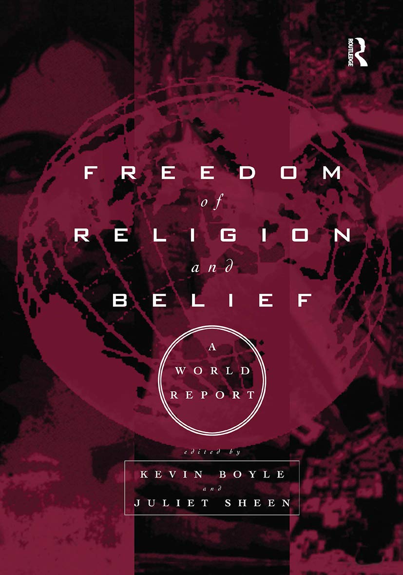 Freedom of Religion and Belief: A World Report: A World Report