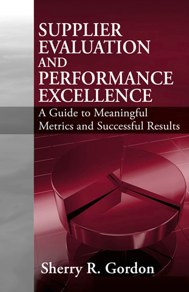 Supplier Evaluation & Performance Excellence by Sher Gordon