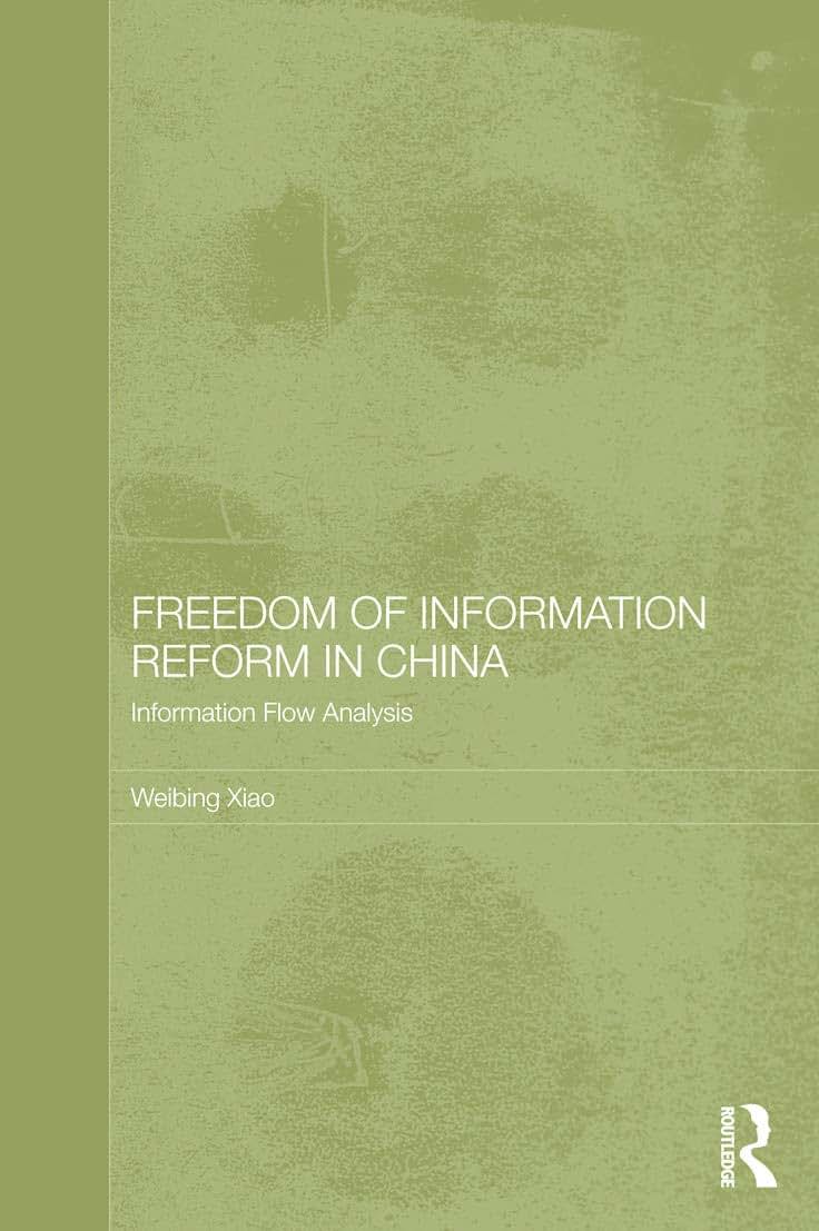 Freedom of Information Reform in China (Routledge Law in Asia)