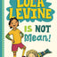 Lola Levine Is Not Mean! (Lola Levine, 1) by Brown, Monica