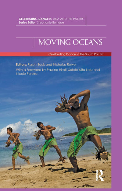 Moving Oceans: Celebrating Dance in the South Pacific (Celebrating Dance in Asia and the Pacific)