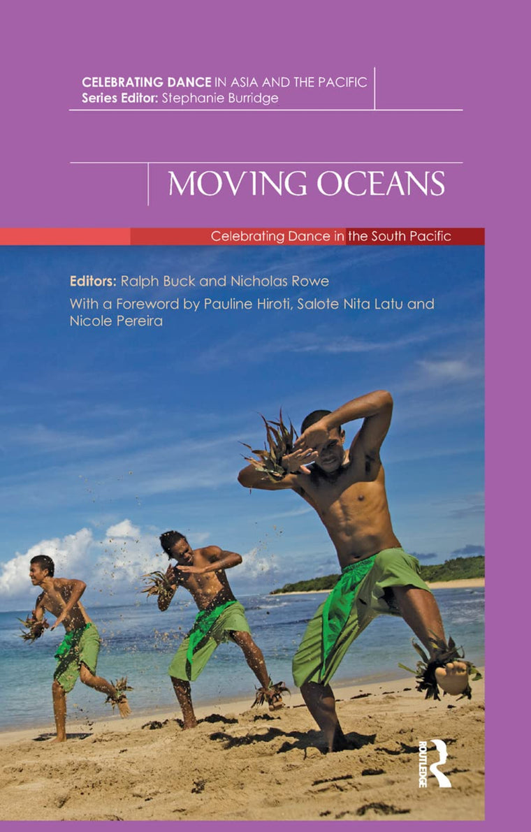 Moving Oceans: Celebrating Dance in the South Pacific (Celebrating Dance in Asia and the Pacific)