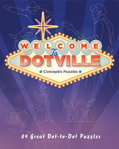 Welcome to Dotville: 80 Great Dot-to-Dot Puzzles