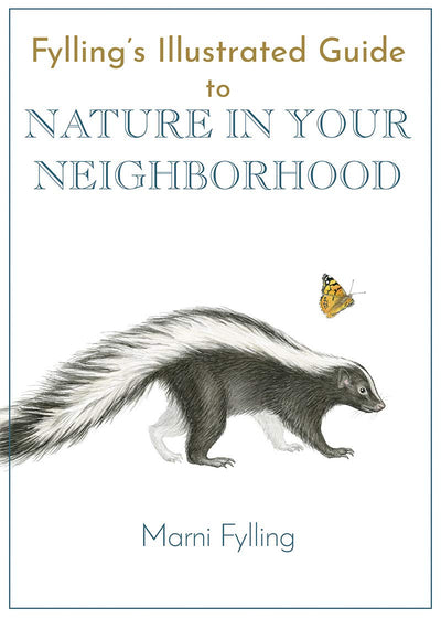 Fylling's Illustrated Guide to Nature in Your Neighborhood (Fylling's Illustrated Guides, 2)
