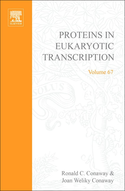 Proteins in Eukaryotic Transcription (Volume 67) (Advances in Protein Chemistry, Volume 67)