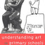 Understanding Art in Primary Schools