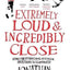 Extremely loud and incredibly close