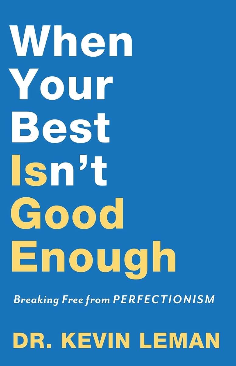When Your Best Isn't Good Enough: Breaking Free from Perfectionism