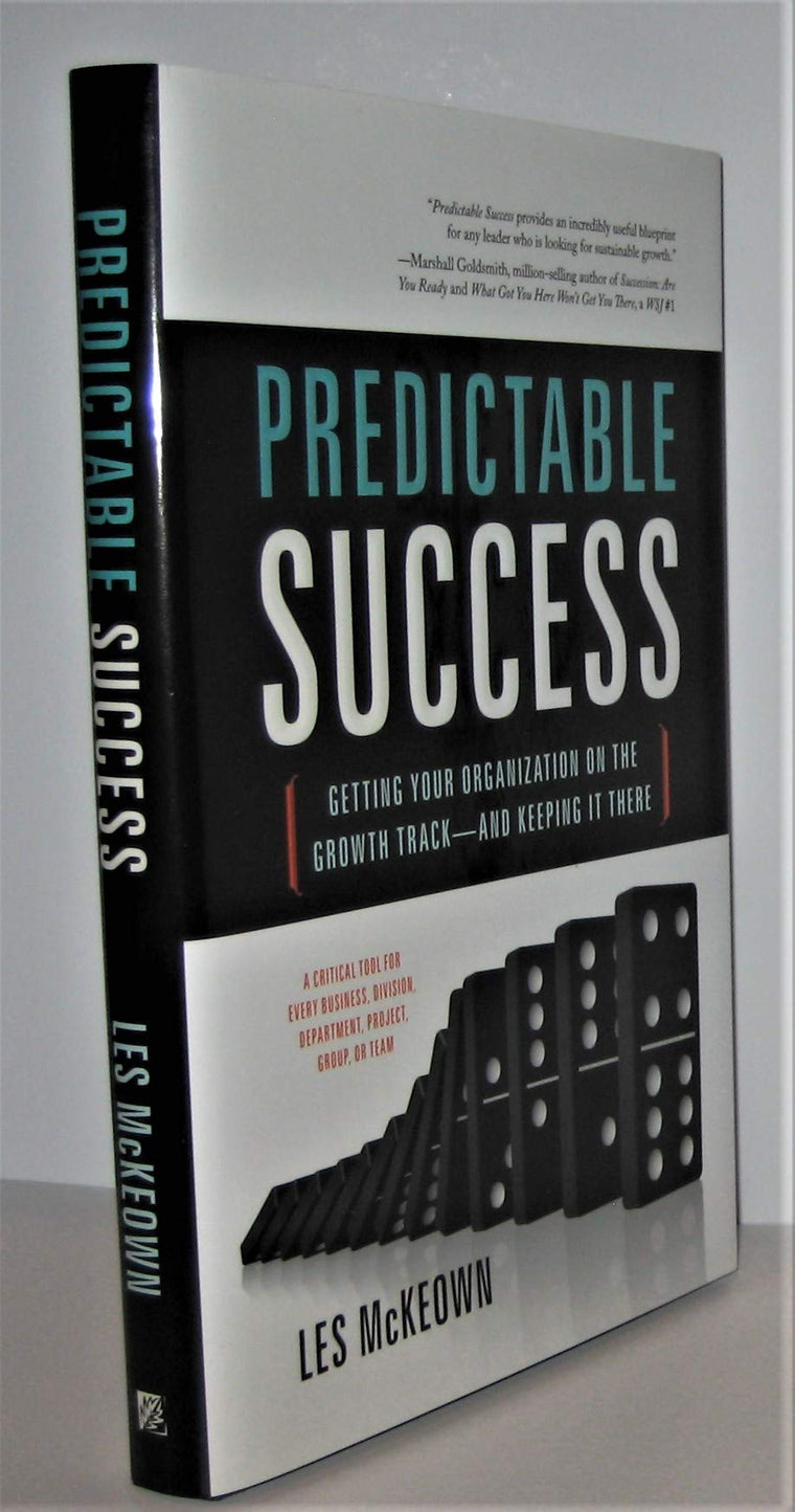 Predictable Success: Getting Your Organization on the Growth Track-and Keeping It There