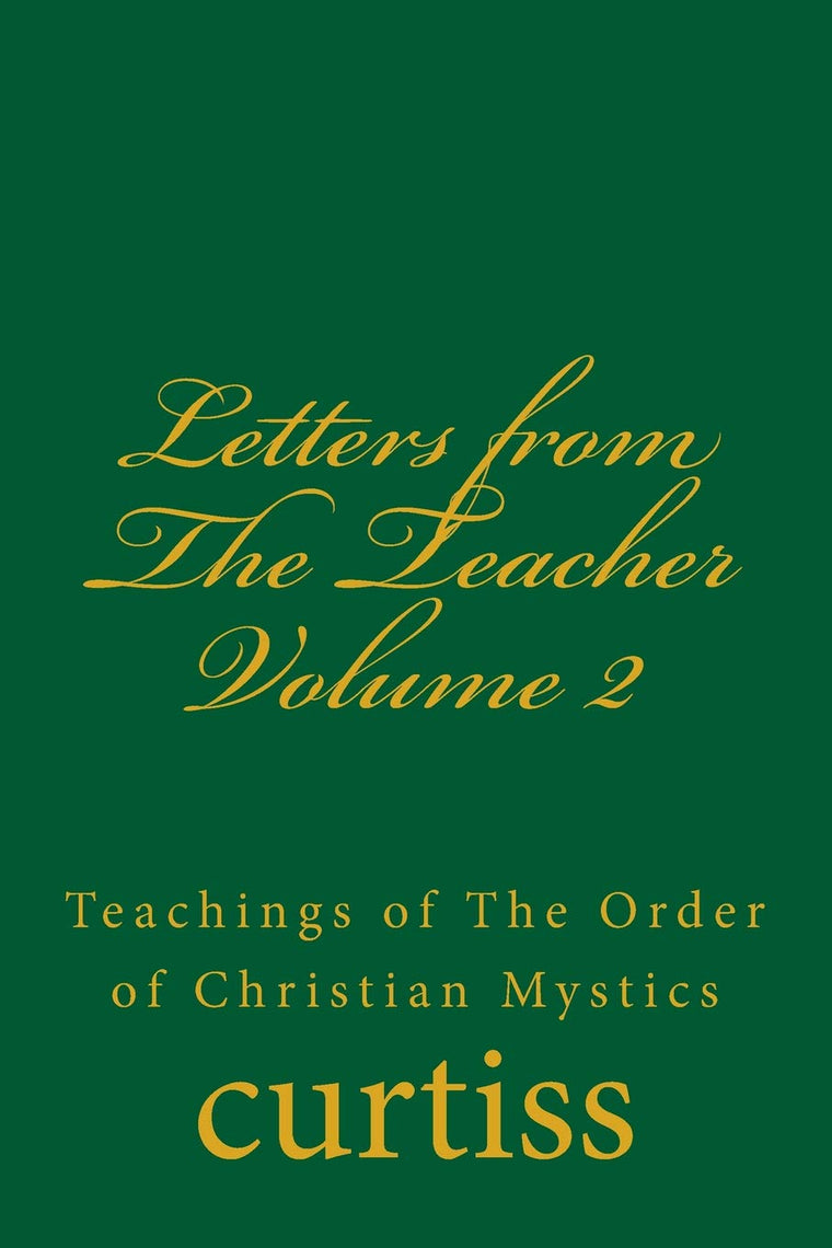 Letters from The Teacher Volume 2 (Teachings of The Order of Christian Mystics)