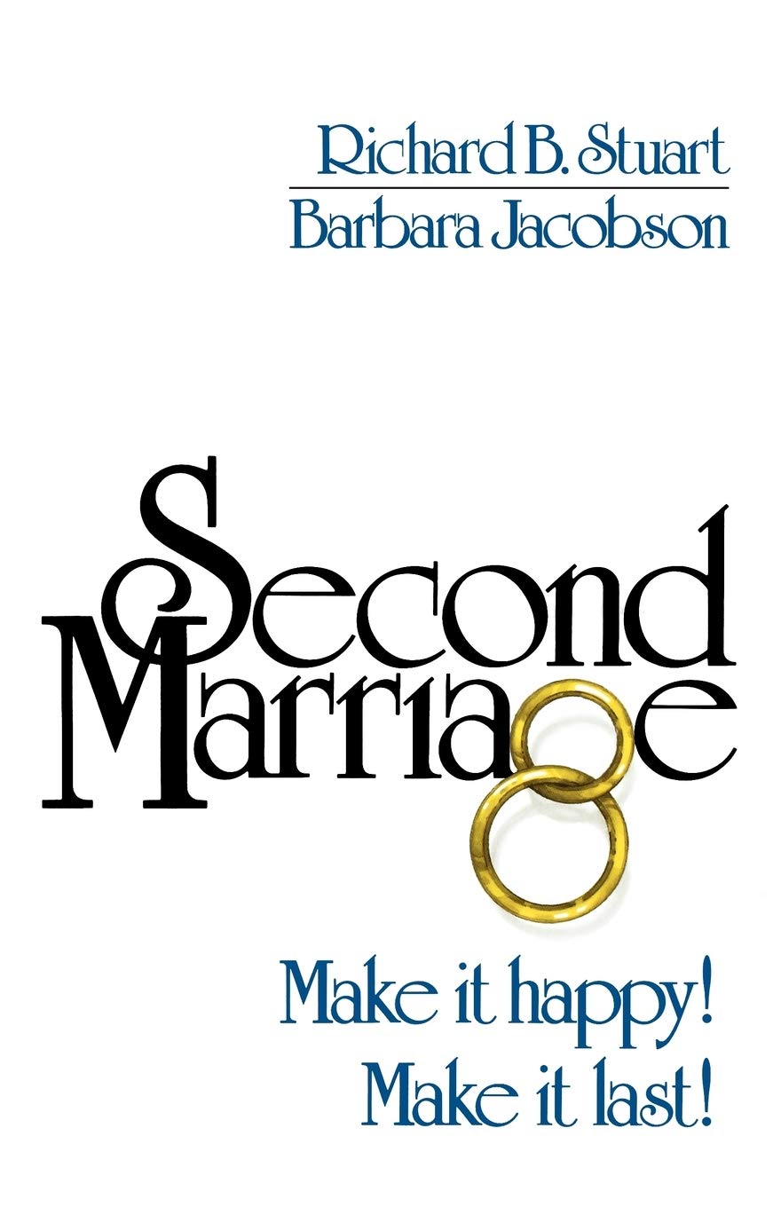 Second Marriage: Make it Happy! Make it Last!