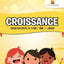 Croissance : Cahier D'Activités 10-12 Ans  Tome. 1  Argent (French Edition)