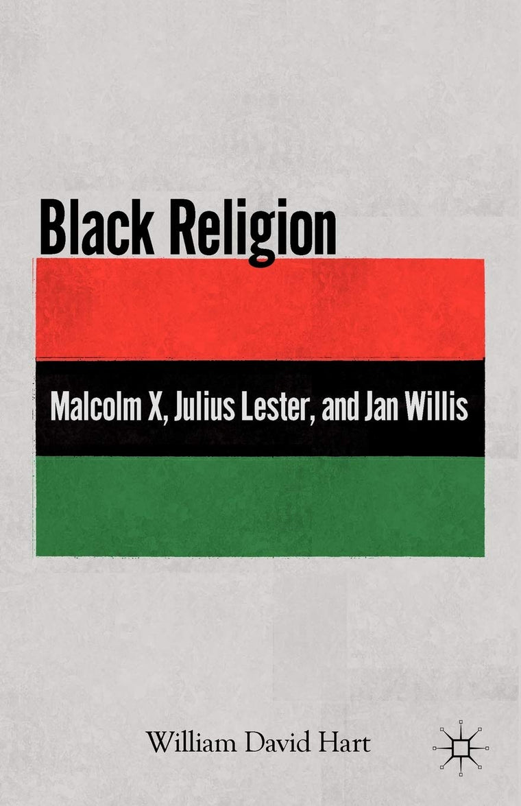 Black Religion: Malcolm X, Julius Lester, and Jan Willis