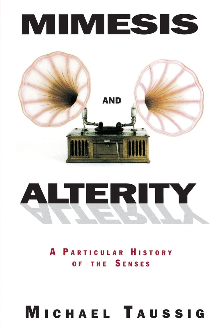 Mimesis and Alterity: A Particular History of the Senses by