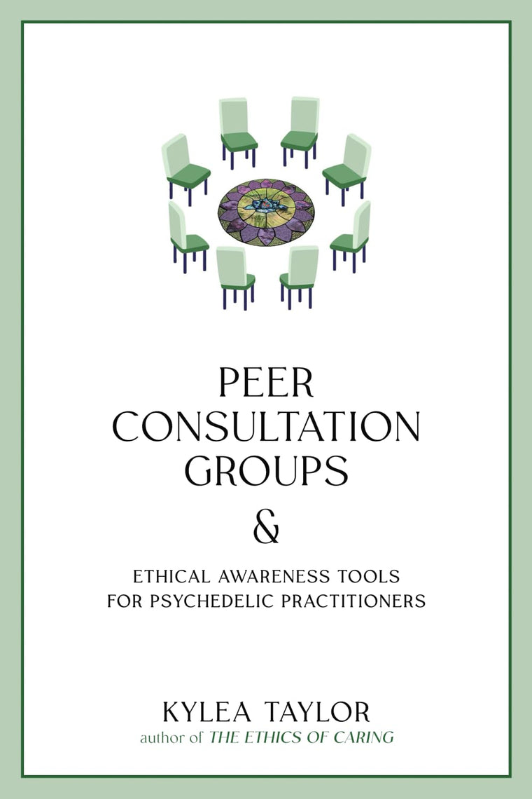 Peer Consultation Groups and Ethical Awareness Tools for Psychedelic Practitioners