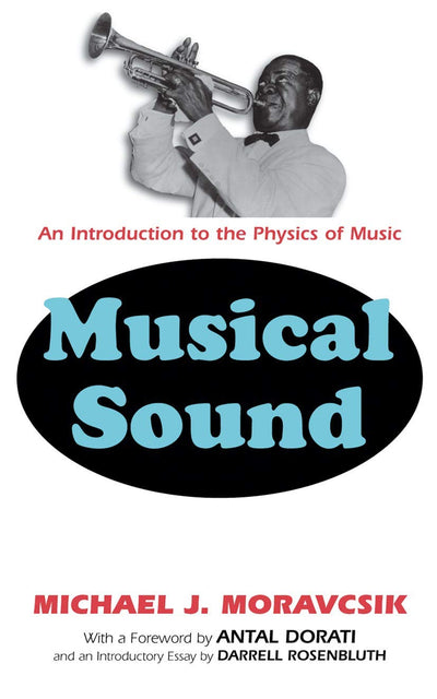 Musical Sound: An Introduction to the Physics of Music