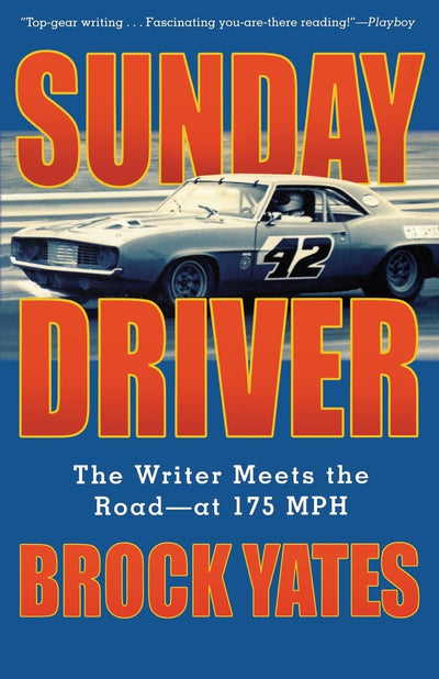 Sunday Driver: The Writer Meets the Road -- at 175 MPH