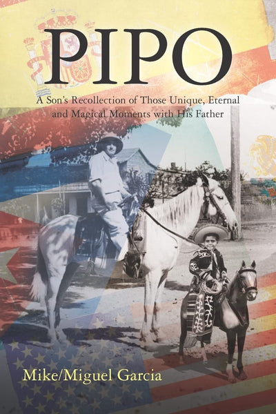 Pipo: A Sons Recollection of Those Unique, Eternal and Magical Moments with His Father