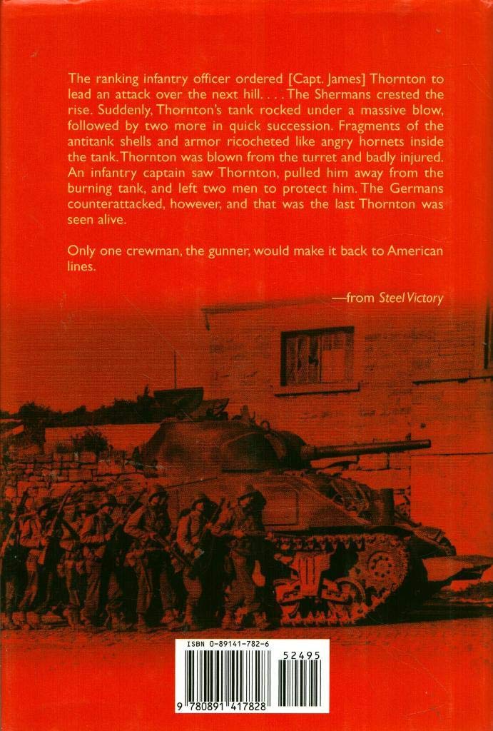 Steel Victory: The Heroic Story of America's Independent Tank Battalions at War in Europe