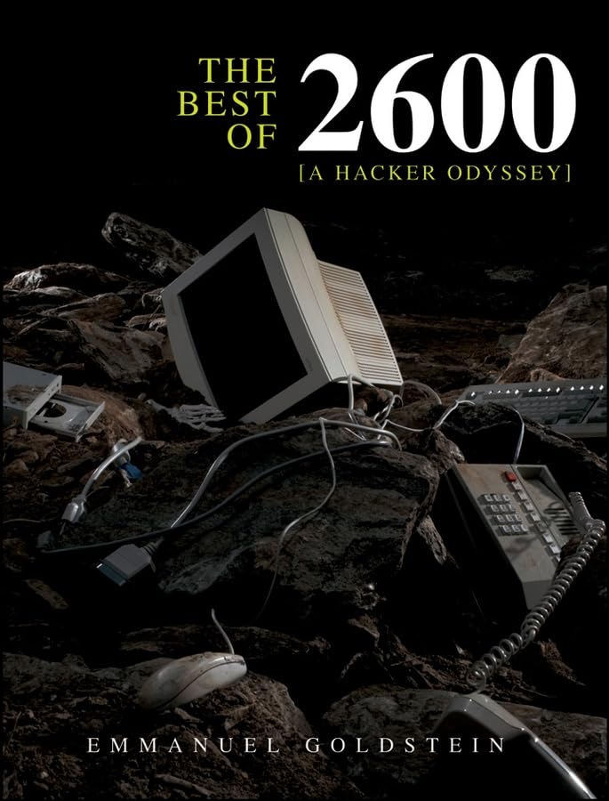 The Best of 2600: A Hacker Odyssey by Goldstein, Emmanuel