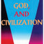 Man, God, and Civilization
