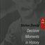 Decisive Moments in History: Twelve Historical Miniatures (STUDIES IN AUSTRIAN LITERATURE, CULTURE, AND THOUGHT TRANSLATION SERIES)