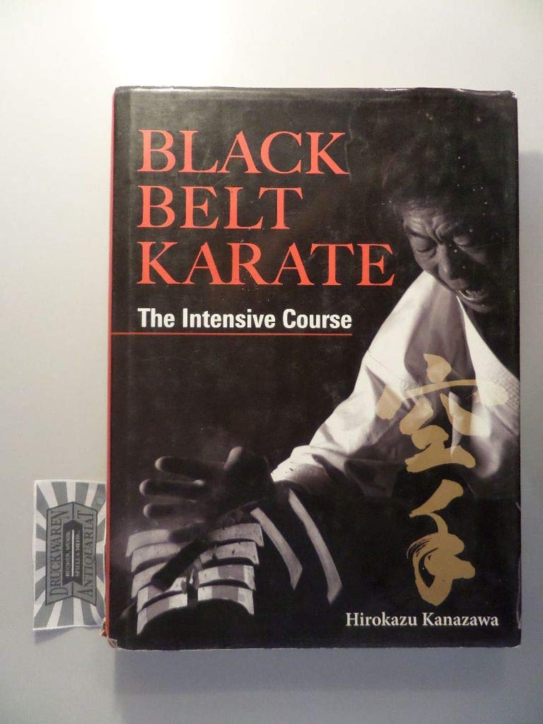 Black Belt Karate: The Intensive Course