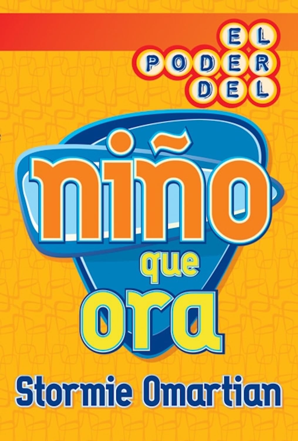 El poder del nio que ora (Spanish Edition)