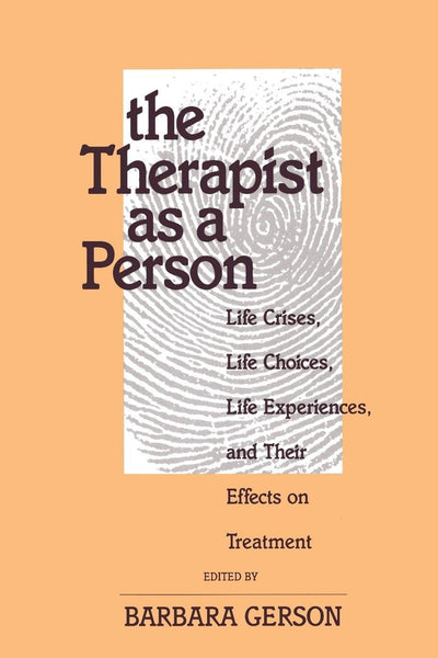 The Therapist as a Person (Relational Perspectives Book Series)