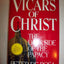Vicars of Christ: The Dark Side of the Papacy by De Rosa