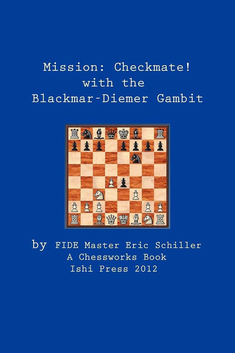 Mission: Checkmate! the Blackmar-Diemer Gambit