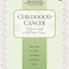 Childhood Cancer: A Parent's Guide to Solid Tumor Cancers (Childhood Cancer Guides)