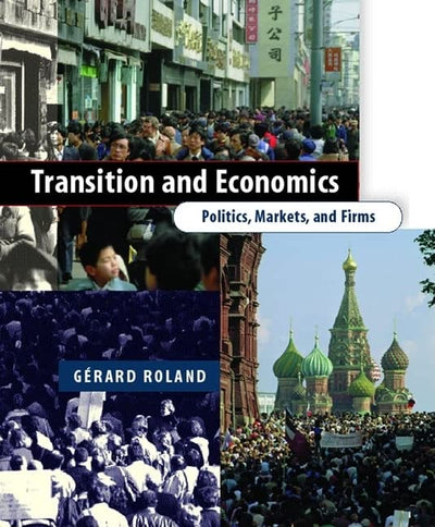 Transition and Economics: Politics, Markets, and Firms (Comparative Institutional Analysis)