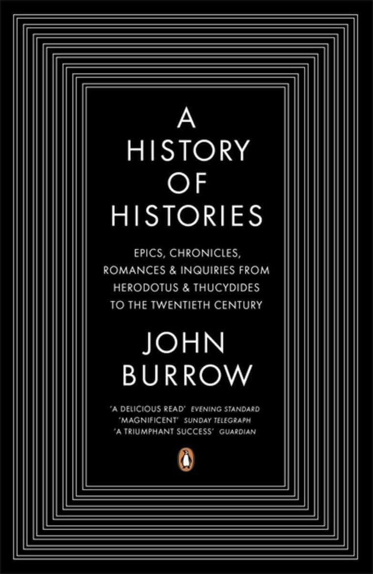A History of Histories: Epics, Chronicles, Romances, and Inquiries from Herodotus and Thucy