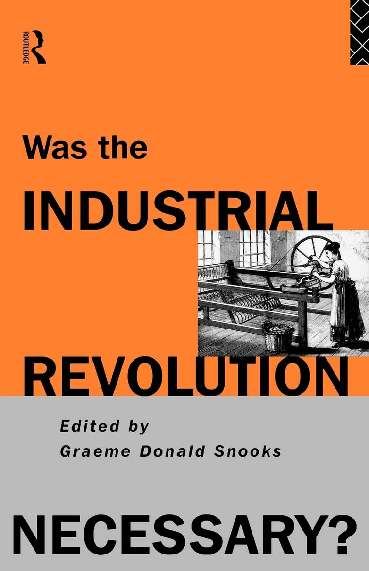 Was the Industrial Revolution Necessary?