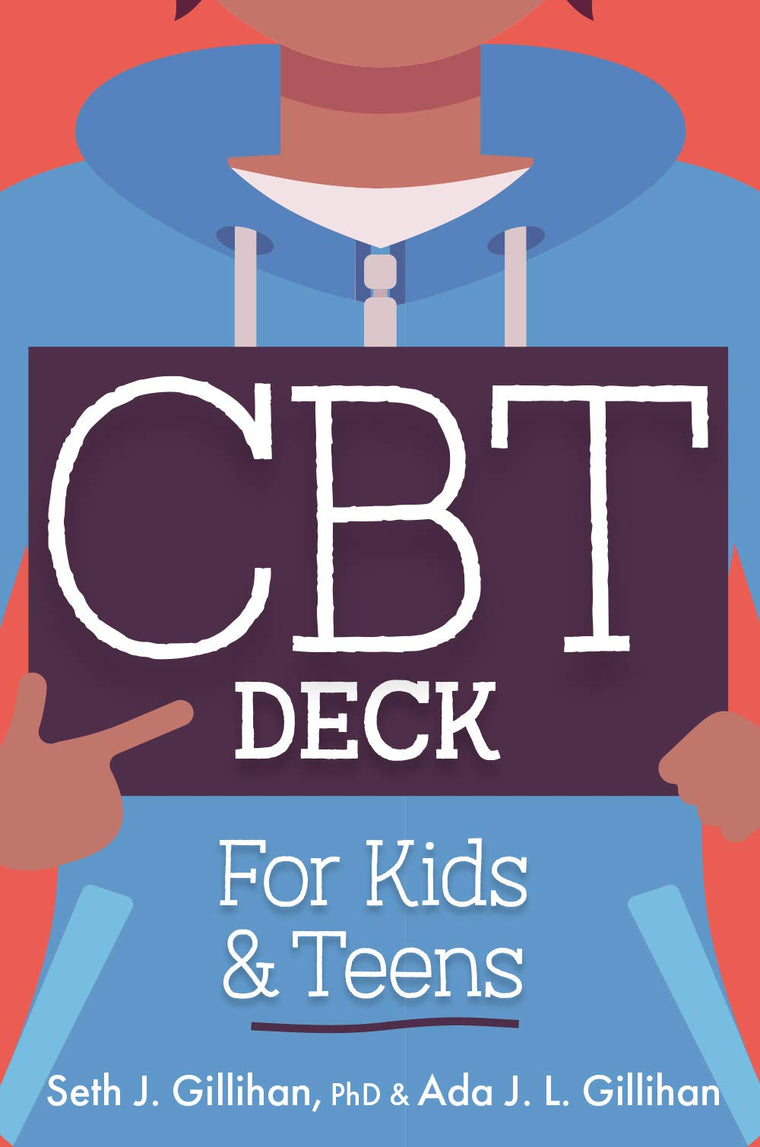 CBT Deck for Kids and Teens: 58 Practices to Quiet Anxiety, Overcome Negative Thinking and Find Peace
