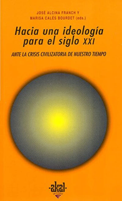 Hacia una ideología para el siglo XXI (Universitaria) (Spanish Edition)