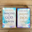 Imagine the God of Heaven: Near-Death Experiences, Gods Revelation, and the Love Youve Always Wanted
