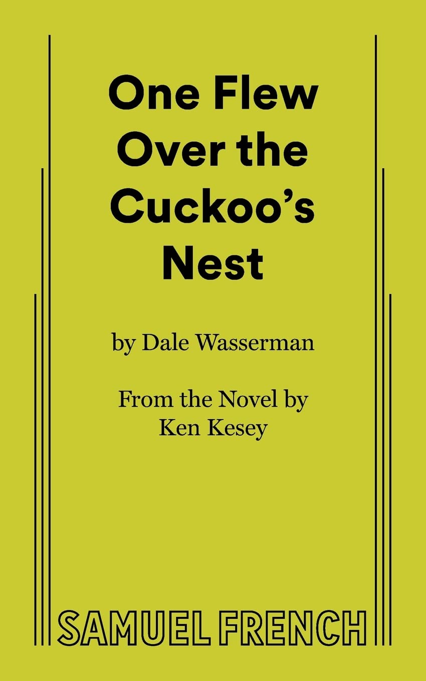 One Flew over the Cuckoo's Nest : A Play in Two Acts