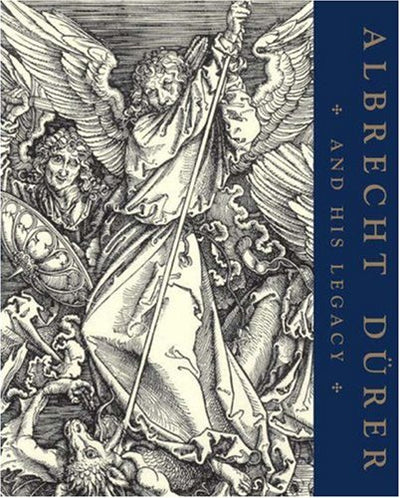 Albrecht Drer and His Legacy: The Graphic Work of a Renaissance Artist