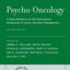 Psycho-Oncology: A Quick Reference on the Psychosocial Dimensions of Cancer Symptom Management (APOS Clinical Reference Handbooks)