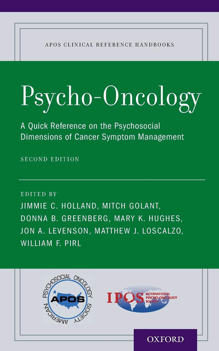 Psycho-Oncology: A Quick Reference on the Psychosocial Dimensions of Cancer Symptom Management (APOS Clinical Reference Handbooks)