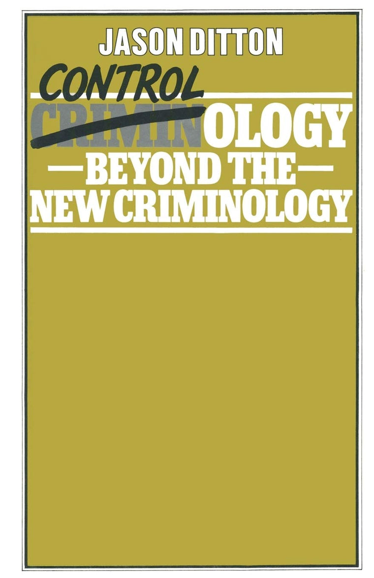 Controlology: Beyond the New Criminology
