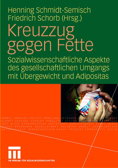 Kreuzzug gegen Fette: Sozialwissenschaftliche Aspekte des gesellschaftlichen Umgangs mit bergewicht und Adipositas (German Edition)