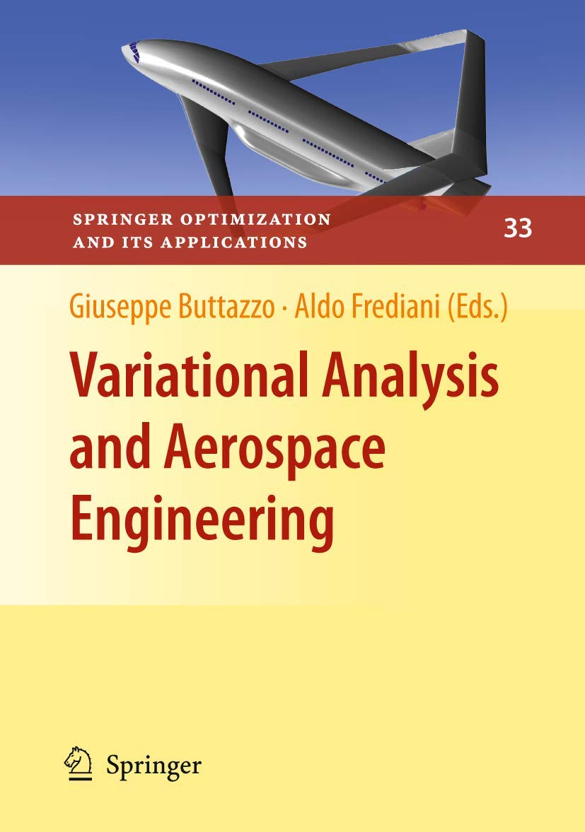 Variational Analysis and Aerospace Engineering (Springer Optimization and Its Applications, 33)