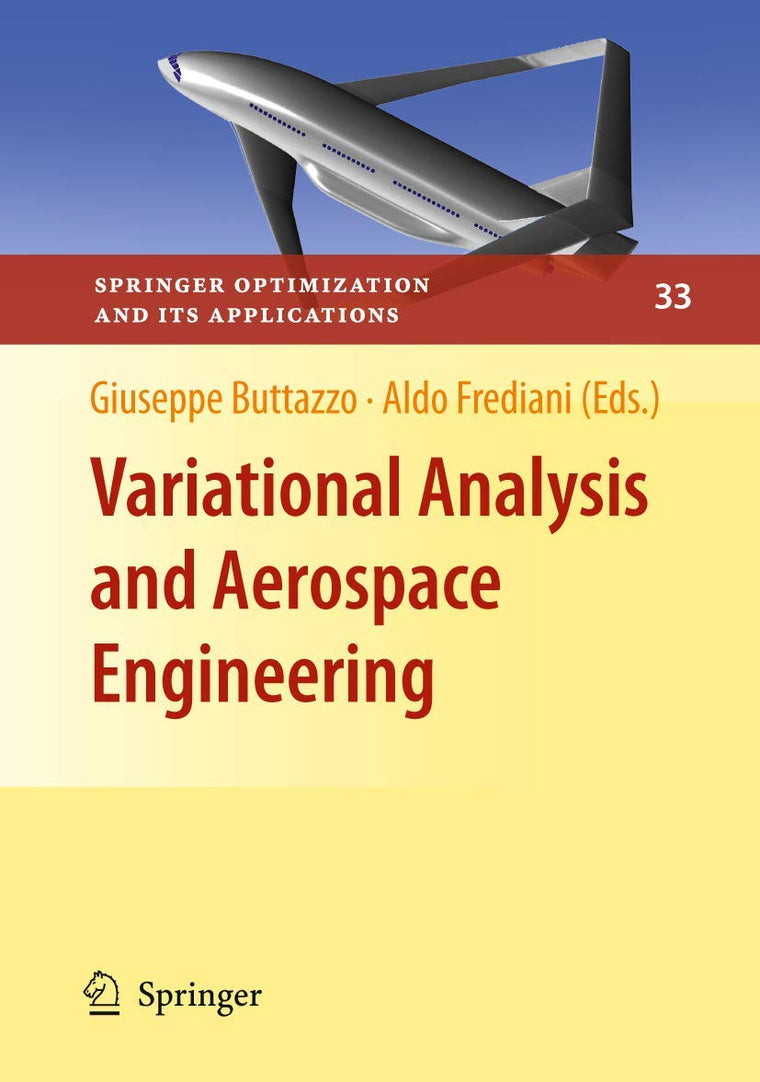 Variational Analysis and Aerospace Engineering (Springer Optimization and Its Applications, 33)
