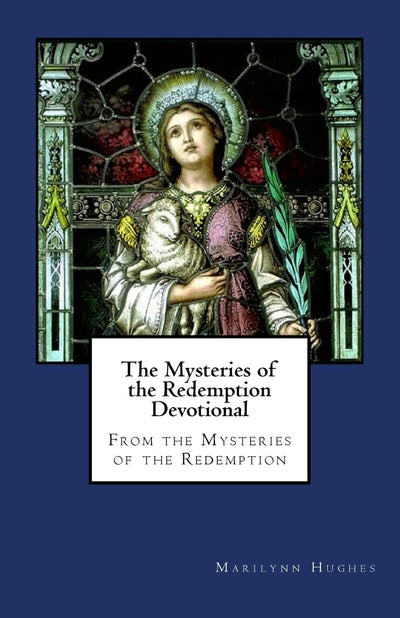 The Mysteries of the Redemption Devotional (The Mysteries of the Redemption: A Treatise on Out-Of-Body Travel and Mysticism)